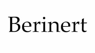 How to Pronounce Berinert [upl. by Novaat]