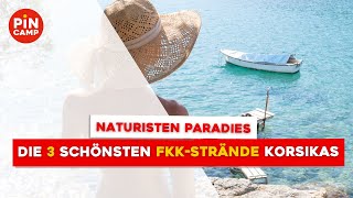 FKK Strände Korsika Dein ultimatives NaturistenParadies [upl. by Salamone]