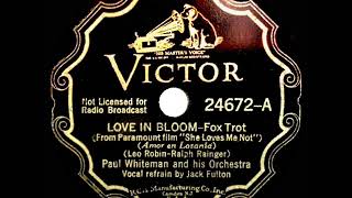 1934 HITS ARCHIVE Love In Bloom  Paul Whiteman Jack Fulton vocal [upl. by Artapoelc832]