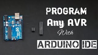 How to program AVR microcontroller with arduino ide  arduino as isp  avrdude  Attiny85  Atmega8 [upl. by Gneh328]