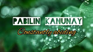 Pabilin kanunay constantly abiding instrumental lower key [upl. by Attaynek]