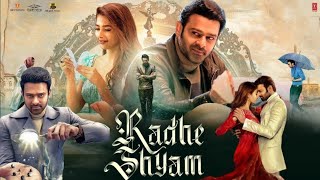 Radhe Shyam Full Movie 2022 in Hindi Dubbed details amp review  Prabhas Pooja Hegde Bhagyashree [upl. by Esau773]