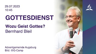 🔴 LIVE  Gottesdienst  Wozu Geist Gottes  Bernhard Bleil  29072023  Adventgemeinde Augsburg [upl. by Si613]