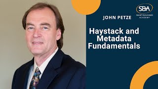 SBA 247 Haystack and Metadata Fundamentals with John Petze [upl. by Glennie]