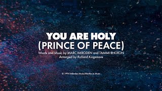 YOU ARE HOLY PRINCE OF PEACE  SATB with Solo piano track  lyrics [upl. by Acirre]