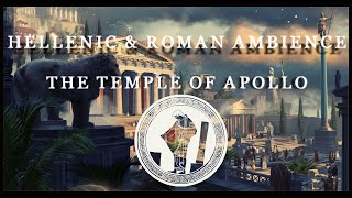 Hellenic amp Roman  Relaxing Ambience Music  The Temple of Apollo [upl. by Ariait]