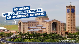 APARECIDA DO NORTE CONHEÇA OS PRINCIPAIS ATRATIVOS RELIGIOSOS PARA VISITAR [upl. by Ycaj]