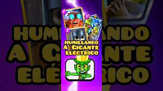 HUMILLANDO A MAZO DE GIGANTE ELÉCTRICO 🔥☠️clashroyale shorts [upl. by Rehprotsirhc629]