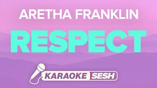 Aretha Franklin  Respect Karaoke [upl. by Ehpotsirhc]