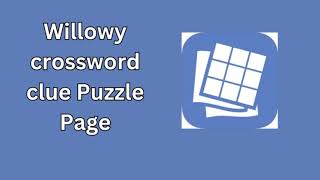 Willowy crossword clue Puzzle Page [upl. by Eerehc]