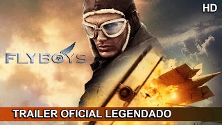 Flyboys 2006 Trailer Oficial Legendado [upl. by Eelrehpotsirhc529]