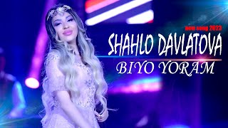 SHAHLO DAVLATOVA  BIYO YORAM new song 2023  ШАХЛО ДАВЛАТОВА  БИЁ ЁРАМ [upl. by Lrem]