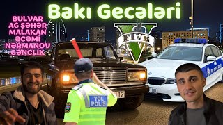 BAKI GECƏLƏRİ YPX Bizi Qovdu 🚔😂 [upl. by Daenis]