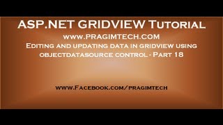 Editing and updating data in gridview using objectdatasource control  Part 18 [upl. by Inalel666]