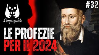 Le PROFEZIE di NOSTRADAMUS per il 2024  LInspiegabile Podcast [upl. by Sachi]