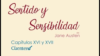 AUDIOLIBRO Sentido y Sensibilidad Capítulos 16 y 17 [upl. by Danielson111]