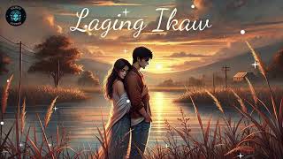 quotLaging Ikaw  Romantic Acoustic Ballad  Tagalog Love Song Official Lyric Videoquot [upl. by Kemme]