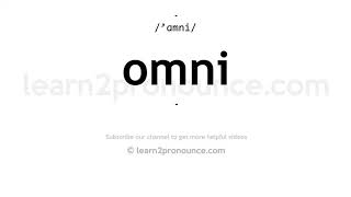 How to pronounce Omni  English pronunciation [upl. by Kirk]