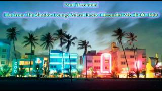 Paul Oakenfold  Live from The Shadow Lounge Miami Radio 1 Essential Mix 28031999 [upl. by Evita]