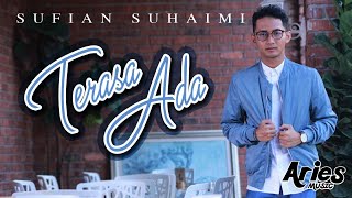 Sufian Suhaimi  Terasa Ada Official Lyric Video [upl. by Adiol]