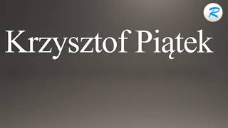 How to pronounce Krzysztof Piatek [upl. by Araj]