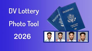 DV Lottery Photo Tool  Make a Perfect Application Photo for DV 2026 [upl. by Osei]