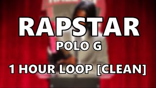 POLO G  RAPSTAR CLEAN 1 HOUR [upl. by Essilec]