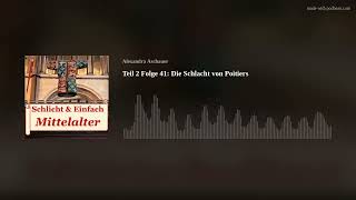 Teil 2 Folge 41 Die Schlacht von Poitiers [upl. by Drahsir]