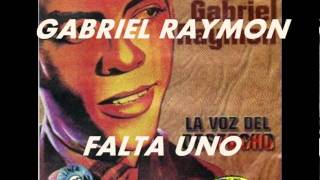 FALTA UNOGABRIEL RAYMON [upl. by Sonstrom]