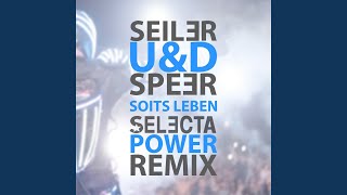 Seiler und Speer  Soits Leben Selecta Power Remix Radio Edit [upl. by Tiphane]