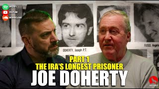 The Conversation Series 3 Episode 5 Joe Doherty The IRA’s Longest Prisoner Pt1 [upl. by Angeli]