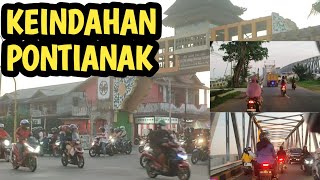 KELILING KOTA PONTIANAK SORE HARI  VLOG JALAN JALAN KALIMANTAN BARAT [upl. by Aicrop]