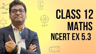 Differentiation Ncert Ex 53  Class 12 Maths CBSE ISC JEE  Differentiation conceptnsolution [upl. by Chally]