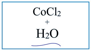 Equation for CoCl2  H2O  Cobalt II chloride  Water [upl. by Templia346]