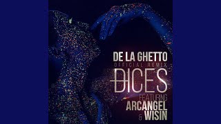 Dices Remix feat Arcangel amp amp Wisin [upl. by Elconin]