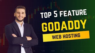 Top 5 Best Features About Godaddy Web Hosting 2024 [upl. by Enaamuj]