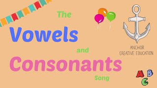 The Vowels and Consonants Song [upl. by Cecilla]