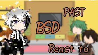 Past BSD react to Atsushi [upl. by Ziana]