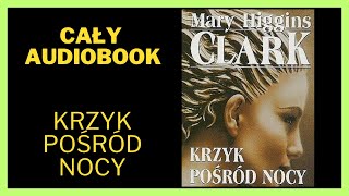 Krzyk pośród nocy  Kryminał Thriller Audiobook Cały Audiobook Książki online audiobook ksiazka [upl. by Jahn2]