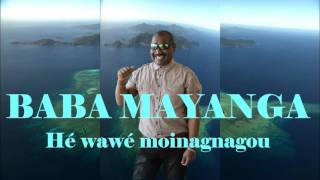 Baba Mayanga  Hé wawé Moinagnagou  Audio [upl. by Hael110]