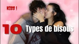 10 DIFFÉRENTS TYPES DE BISOUS [upl. by Assillem]