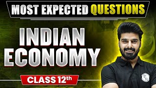 Class 12th Indian Economics  Most Expected Questions 2024 [upl. by Halilahk297]