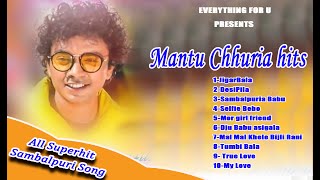 Best of Mantu Chhuria  Superhit Sambalpuri song  Jukebox  Mantu Chhuria sambalpuri  EfU [upl. by Svirad733]