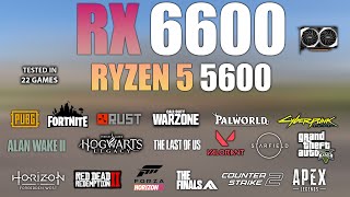 Ryzen 5 5600  RX 6600  Test in 22 Games  RX 6600 Gaming Test [upl. by Eanyl]