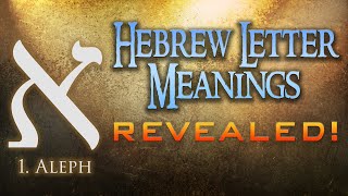 Hebrew Letter Meanings Revealed Part 1 Aleph  Eric Burton [upl. by Wilton]