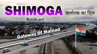 Shivamogga City Karnataka 🇮🇳  Gateway Of Malnad  Shimoga City Facts And Full Information Video [upl. by Arbmik]