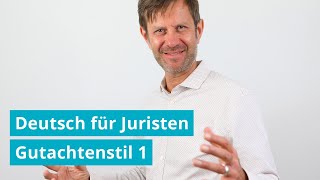 Gutachtenstil 1 Deutsch für Juristen für Eignungsprüfung für Rechtsanwälte und LLM [upl. by Anirak]