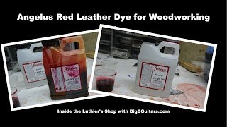 Red Angelus Leather Dye for Woodworking and Luthier Work [upl. by Zins]