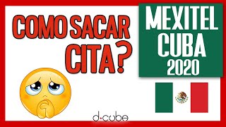 😱 MEXITEL CUBA 2020 ► Cómo SACAR CITA para EMBAJADA DE MEXICO [upl. by Eileek]