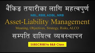 ALM  Asset Liability management  Introduction Meaning Objectives Strategy Risks amp ALCO Nepali [upl. by Aneis]